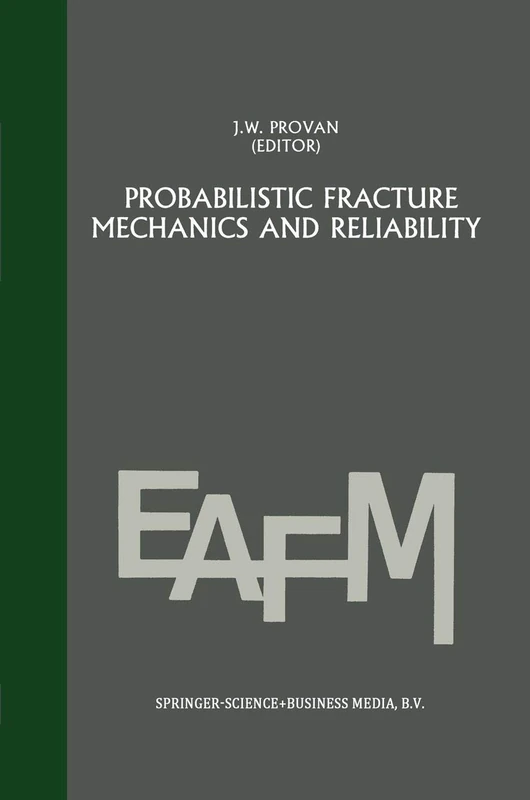 Probabilistic fracture mechanics and reliability: 6 (Engineering Applications of Fracture Mechanics, 6) - Image 1