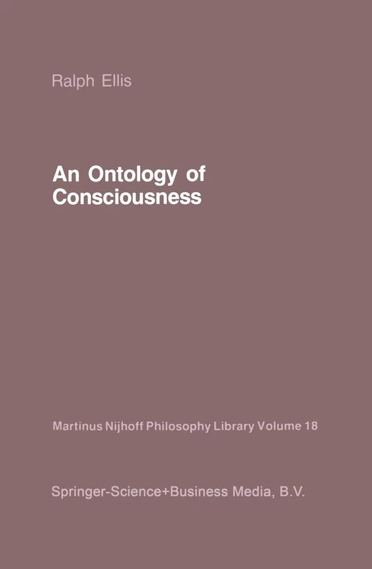 An Ontology of Consciousness: 18 (Martinus Nijhoff Philosophy Library, 18)