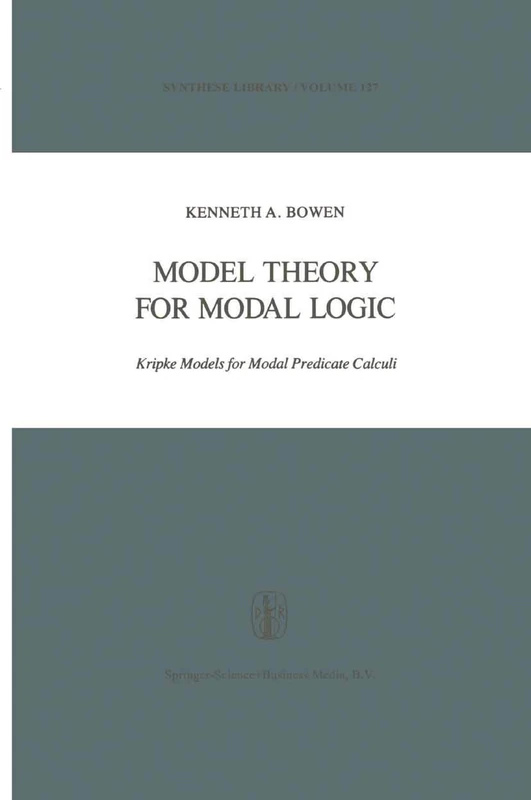 Model Theory for Modal Logic: Kripke Models for Modal Predicate Calculi: 127 (Synthese Library, 127)