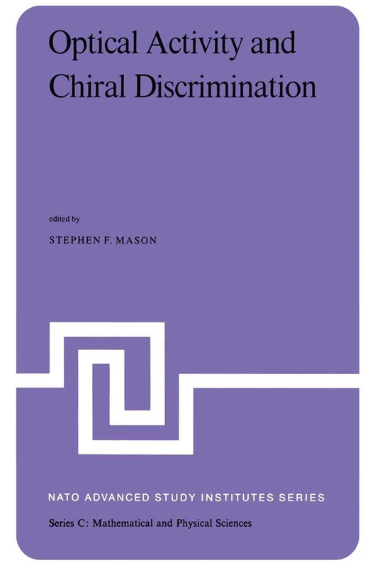 Optical Activity and Chiral Discrimination: 48 (Nato Science Series C:, 48)