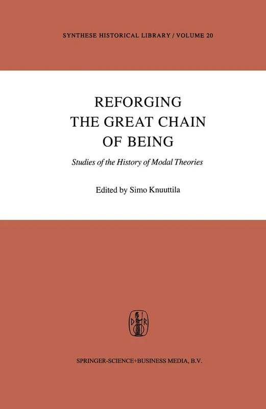 Reforging the Great Chain of Being: Studies of the History of Modal Theories: 20 (Synthese Historical Library) - Image 1