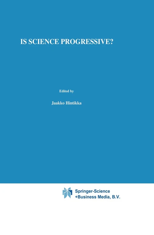 Is Science Progressive?: 177 (Synthese Library, 177)