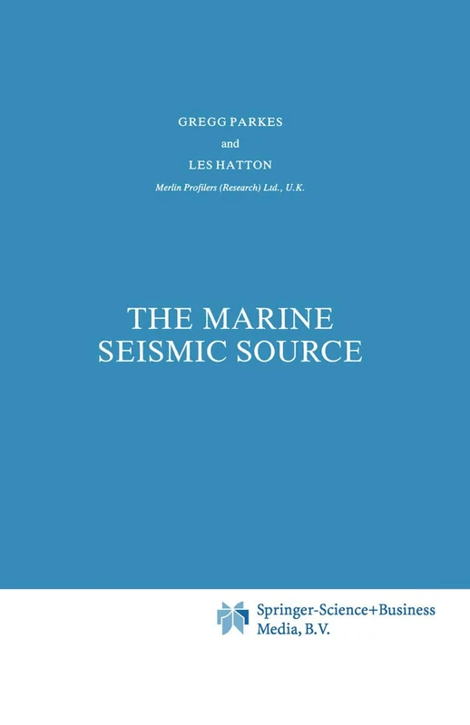 The Marine Seismic Source: 4 (Modern Approaches in Geophysics, 4)