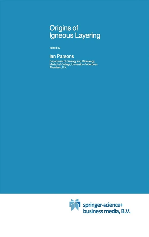 Origins of Igneous Layering: 196 (Nato Science Series C:, 196)