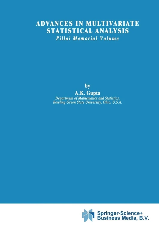 Advances in Multivariate Statistical Analysis: Pillai Memorial Volume: 5 (Theory and Decision Library B, 5)