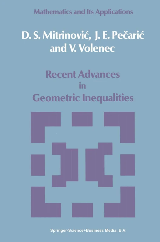 Recent Advances in Geometric Inequalities: 28 (Mathematics and its Applications, 28)