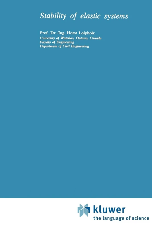 Stability of Elastic Systems: 7 (Mechanics of Elastic Stability, 7)