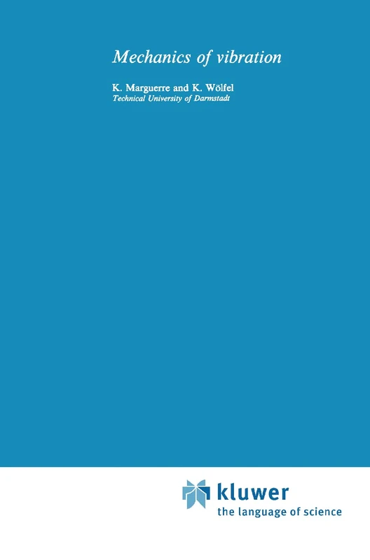 Mechanics of Vibrations: 2 (Mechanics of Structural Systems, 2)