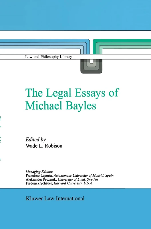 The Legal Essays of Michael Bayles: 57 (Law and Philosophy Library, 57) - Image 1