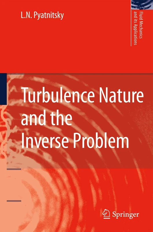Turbulence Nature and the Inverse Problem: 89 (Fluid Mechanics and Its Applications, 89)