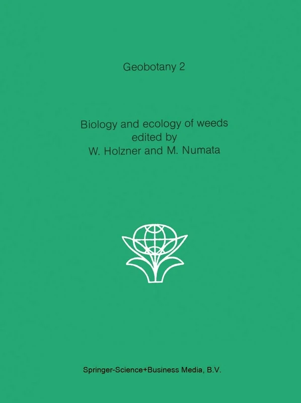 Biology and ecology of weeds: 2 (Geobotany, 2)