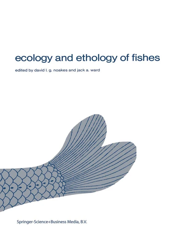 Ecology and ethology of fishes: Proceedings of the 2nd biennial symposium on the ethology and behavioral ecology of fishes, held at Normal, Ill., ... in Environmental Biology of Fishes, 1)