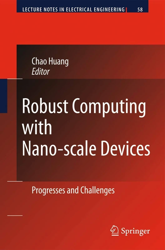 Robust Computing with Nano-scale Devices: Progresses and Challenges: 58 (Lecture Notes in Electrical Engineering, 58) - Image 1