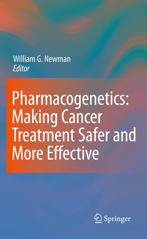 Springer - Pharmacogenetics: Making Cancer Treatment Safer