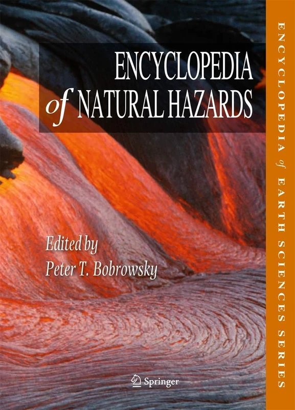 Encyclopedia of Natural Hazards (Encyclopedia of Earth Sciences Series)