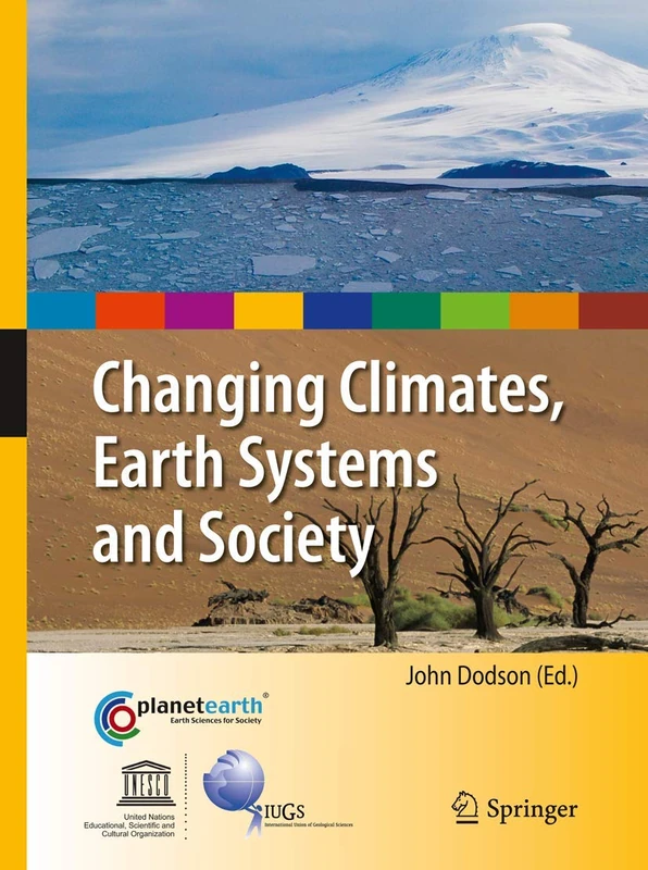 Changing Climates, Earth Systems and Society (International Year of Planet Earth)