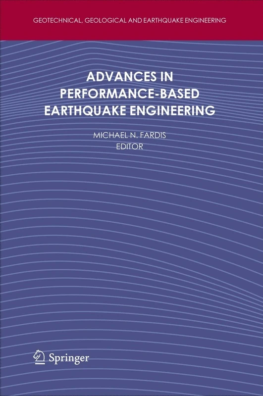 Advances in Performance-Based Earthquake Engineering: ACES Workshop: 13 (Geotechnical, Geological and Earthquake Engineering, 13)