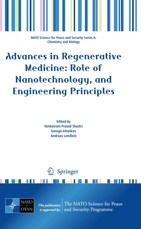 Advances in Regenerative Medicine: Role of Nanotechnology, and Engineering Principles (NATO Science for Peace and Security Series A: Chemistry and Biology)