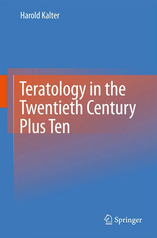 Springer - Teratology in the Twentieth Century Plus Ten
