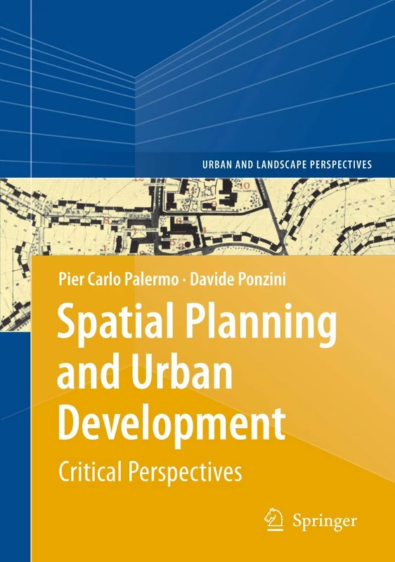 Spatial Planning and Urban Development: Critical Perspectives: 10 (Urban and Landscape Perspectives, 10)