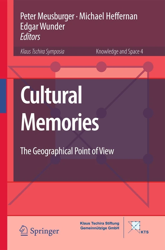 Cultural Memories: The Geographical Point of View: 4 (Knowledge and Space, 4)