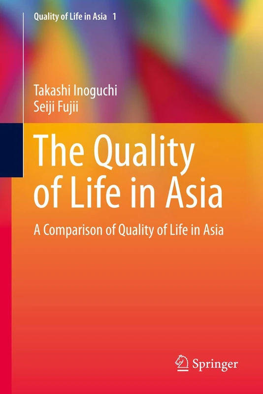 The Quality of Life in Asia: A Comparison of Quality of Life in Asia: 1