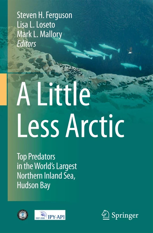 A Little Less Arctic: Top Predators in the World's Largest Northern Inland Sea, Hudson Bay