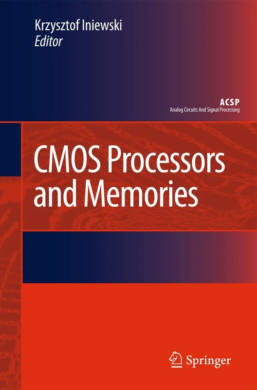 CMOS Processors and Memories (Analog Circuits and Signal Processing)