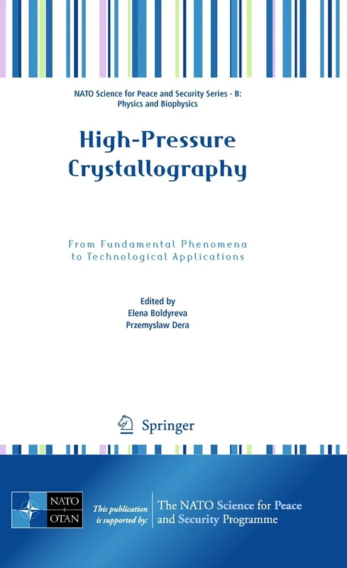High-Pressure Crystallography: From Fundamental Phenomena to Technological Applications: 0 (NATO Science for Peace and Security Series B: Physics and Biophysics)