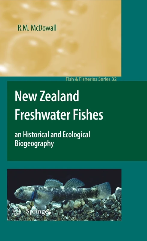New Zealand Freshwater Fishes: an Historical and Ecological Biogeography: 32 (Fish & Fisheries Series, 32)