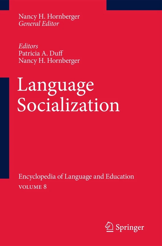 Language Socialization: Encyclopedia of Language and Education Volume 8