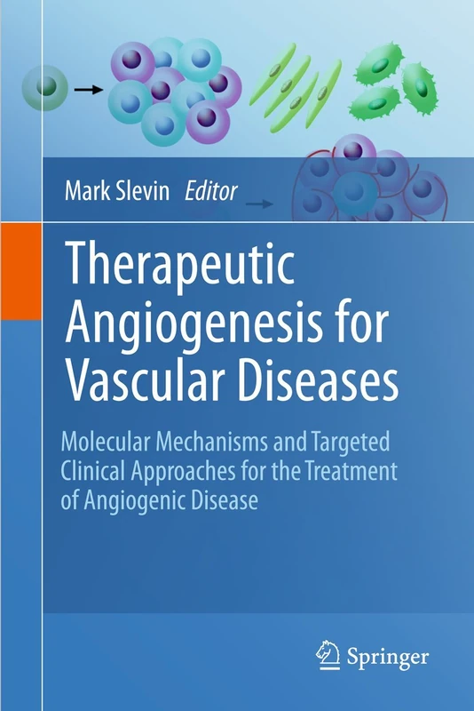 Therapeutic Angiogenesis for Vascular Diseases: Molecular Mechanisms and Targeted Clinical Approaches for the Treatment of Angiogenic Disease