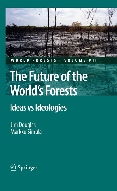 The Future of the World's Forests: Ideas vs Ideologies: 7