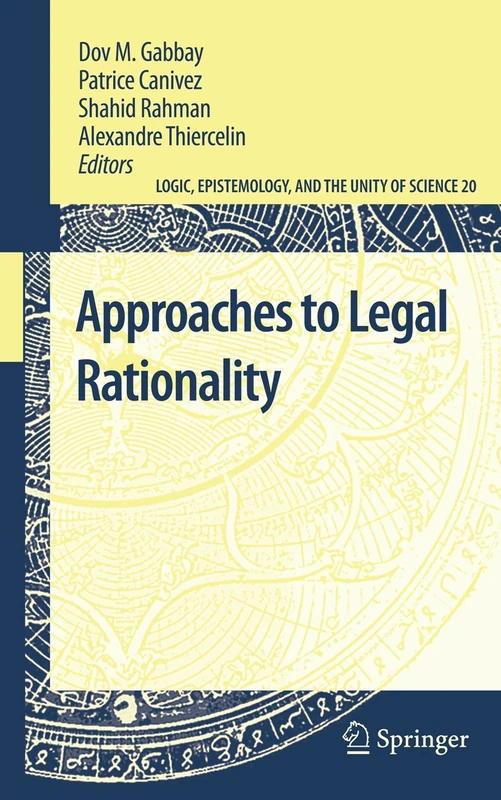Approaches to Legal Rationality: 20 (Logic, Epistemology, and the Unity of Science, 20)