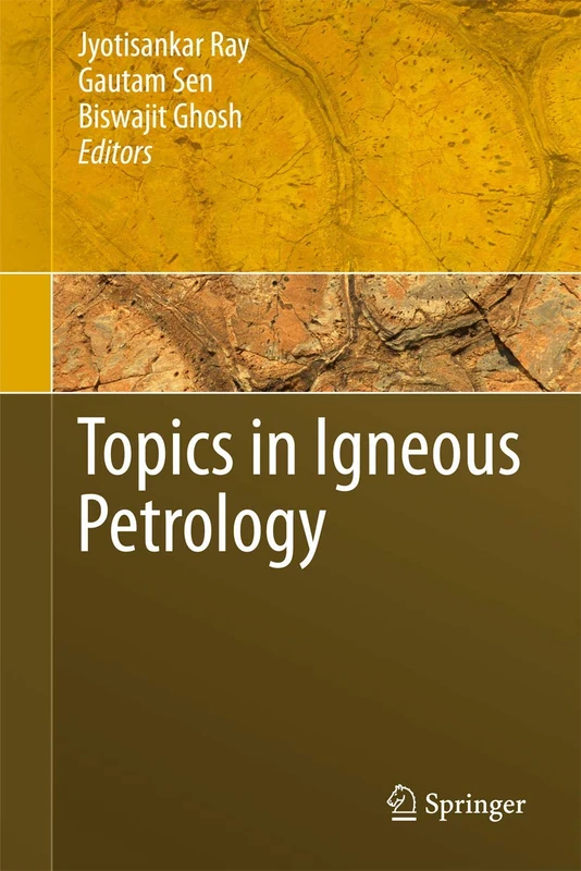 Springer - Topics in Igneous Petrology - Tribute to Dr. Mihir K. Bose - Image 1