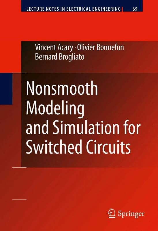 Nonsmooth Modeling and Simulation for Switched Circuits: 69 (Lecture Notes in Electrical Engineering, 69)
