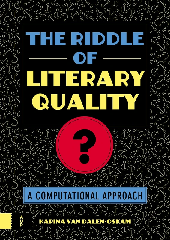 The Riddle of Literary Quality: A Computational Approach