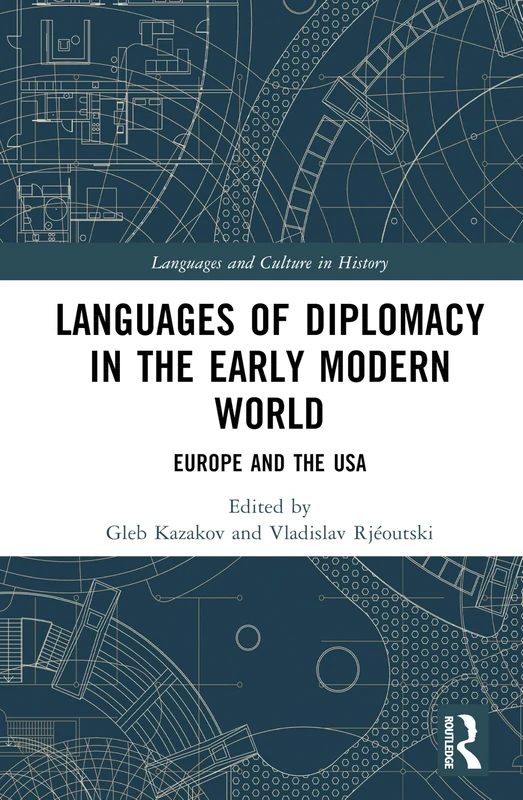 Routledge - Languages of Diplomacy in the Early Modern World