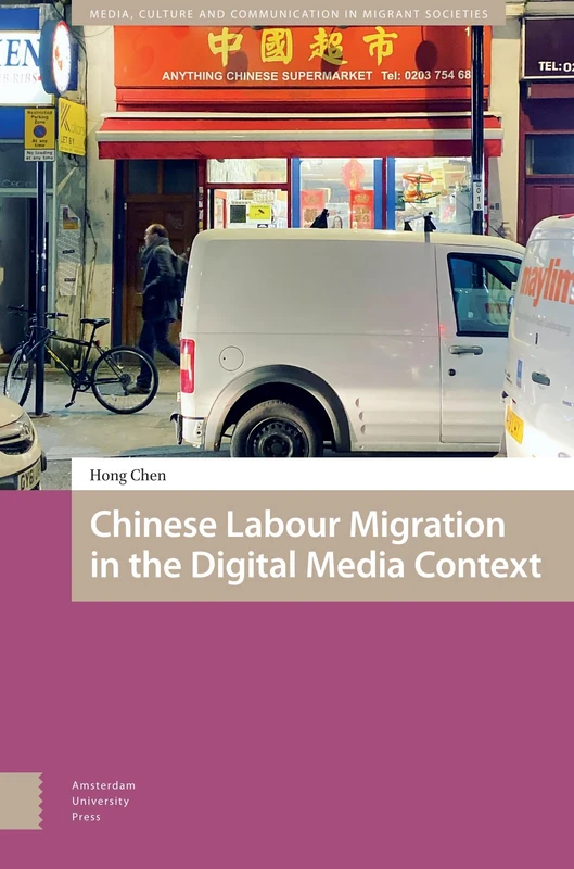 Chinese Labour Migration in the Digital Media Context - Book
