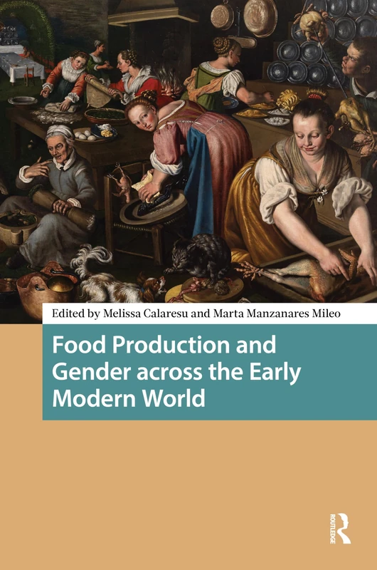 Routledge Food Production and Gender Early Modern World Book