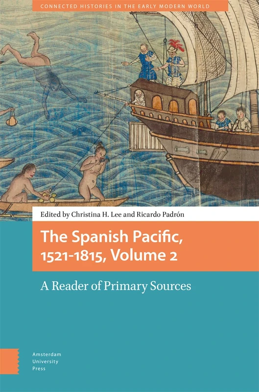 Amsterdam University Press - The Spanish Pacific, Volume 2