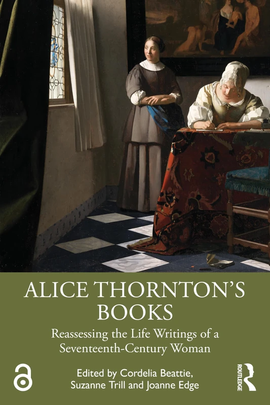 Alice Thornton’s Books: Reassessing the Life Writings of a Seventeenth-Century Woman (Gendering the Late Medieval and Early Modern World) - Image 1