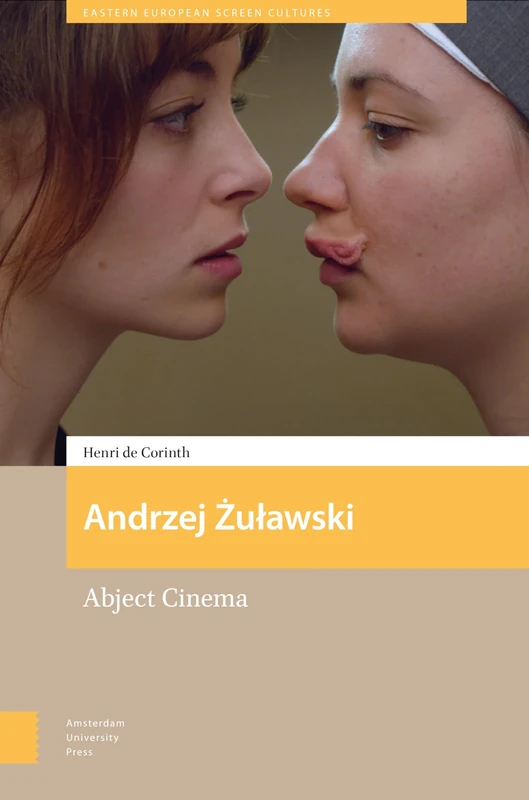 Andrzej Zulawski: Abject Cinema (Eastern European Screen Cultures) - Image 1