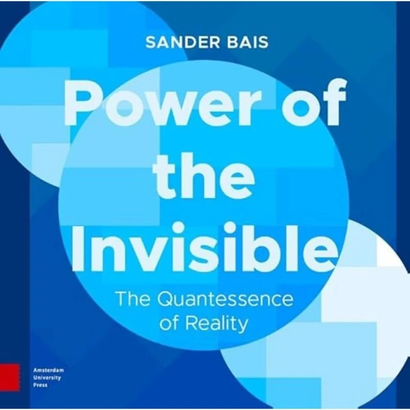Power of the Invisible: The Quantessence of Reality: 1-3