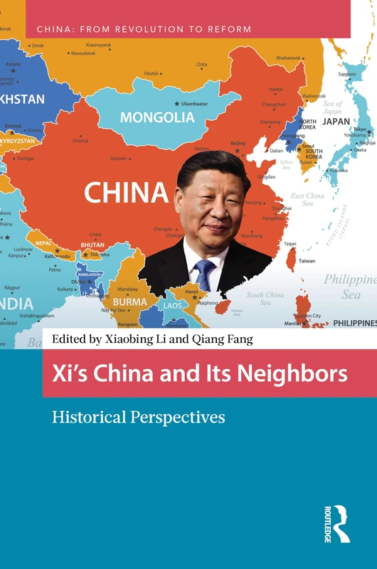 Xi’s China and Its Neighbors: Historical Perspectives (China: From Revolution to Reform) - Image 1