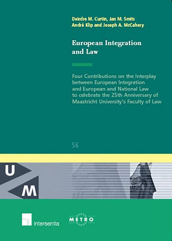 European Integration and Law: Four Contributions on the Interplay Between European Integration (IUS Commune Europaeum): 56