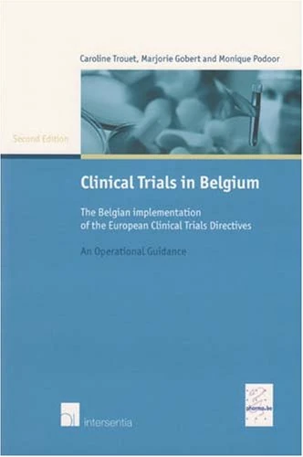 Clinical Trials in Belgium: The Belgian Implementation of the European Clinical Trials Directives