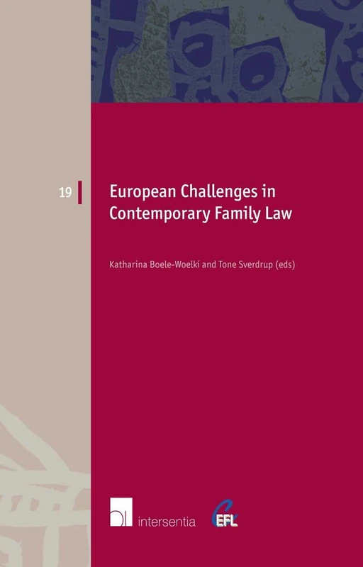 European Challenges in Contemporary Family Law (European Family Law): 19
