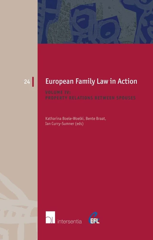 European Family Law in Action. Volume IV - Property Relations Between Spouses: 4 (European Family Law Series) - Image 1