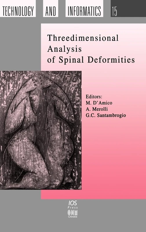 Threedimensional Analysis of Spinal Deformities: Vol 15 (Studies in Health Technology and Informatics)